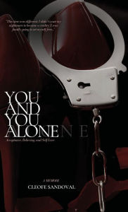 Title: You and You Alone: Acceptance, Believing, and Self-Love, Author: Cleofe Sandoval