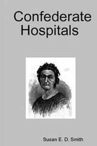 Title: Confederate Hospitals, Author: Arthur Wyllie