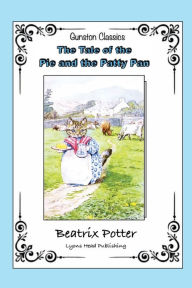 Title: THE TALE OF THE PIE AND THE PATTY-PAN, Author: Beatrix Potter