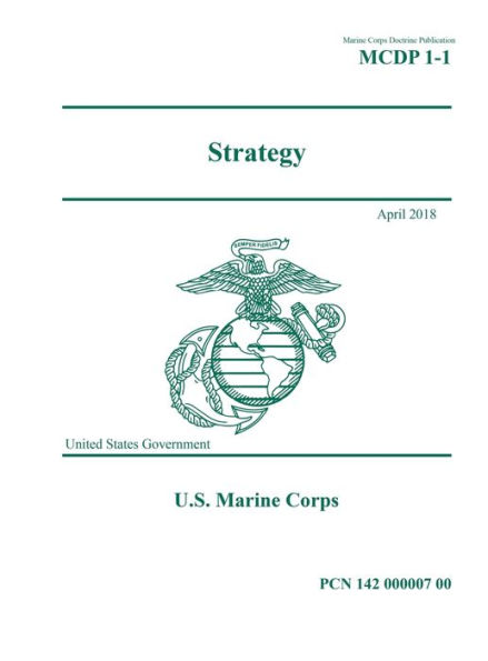 Marine Corps Doctrine Publication MCDP 1-1 Strategy April 2018