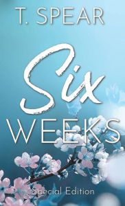 Title: Six Weeks Special Edition, Author: T. Spear
