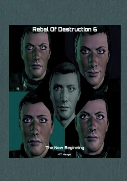 Rebel Of Destruction 6: The New Beginning