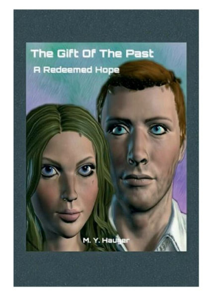 The Gift Of Past: A Redeemed Hope