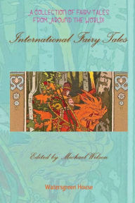 Title: International Fairy Tales, Author: Michael Wilson