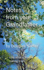 Notes from Your Grandfather: Advice for Growing Up:Learnings from a Caring Man