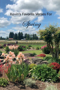 Title: Kevin's Favorite Verses For Spring, Author: Kevin Ahern