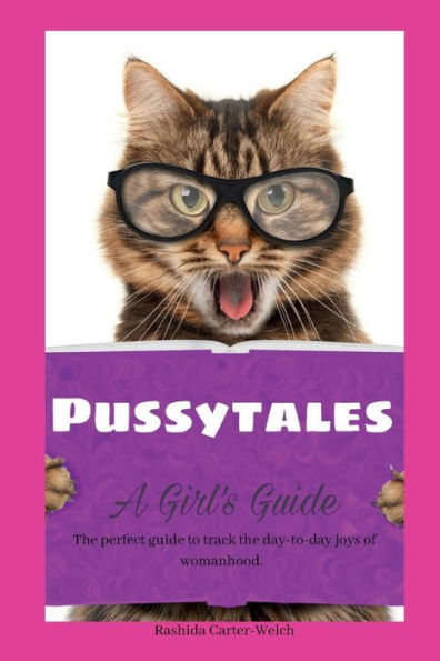 Pussytales: A Girl's Guide