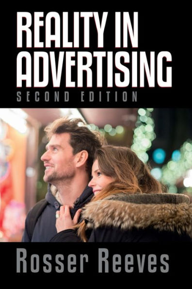 Rosser Reeves' Reality In Advertising - Second Edition