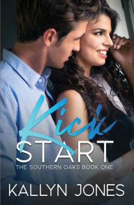 Title: Kick Start: A Later in Life Romance, Author: Kallyn Jones