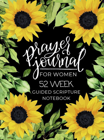 Prayer Journal For Women: 52 Week Guided Scripture Notebook