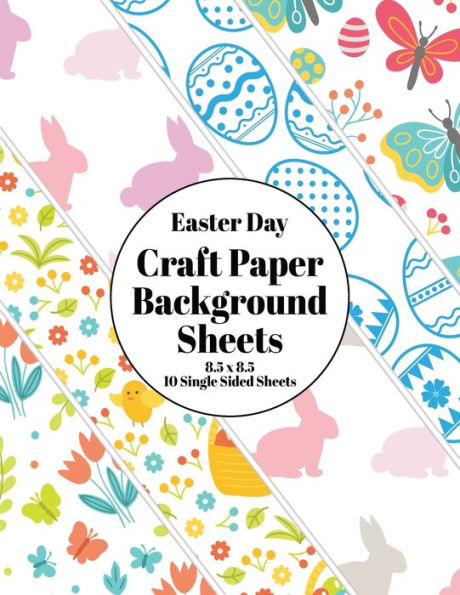 Easter Day Craft Paper Background Sheets: Single Sided Easter Background Specialty Craft Paper 8.5 x 8.5 Easter Holiday Decor Scrapbooking Paper