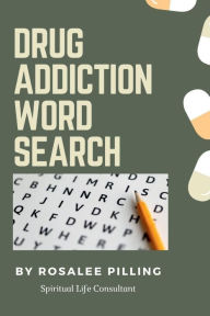 Title: Drug Addiction Word Search: 31 activities to stimulate your brain, and help you to cope, Author: Rosalee Pilling