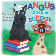 Title: Angus Goes To School, Author: January Roberts