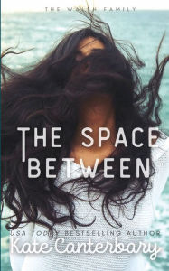 Title: The Space Between, Author: Kate Canterbary