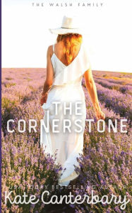 Free online pdf download books The Cornerstone 9798765550694 by Kate Canterbary (English literature) MOBI RTF iBook