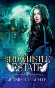 Title: Birdwhistle Estate, Author: Jennifer J Lacelle