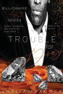 Trouble for Dray: Billionaire Dray Royce Series #6