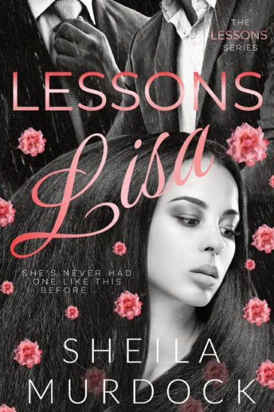 Lessons: LISA:A Standalone African American Romance Urban Fiction Series