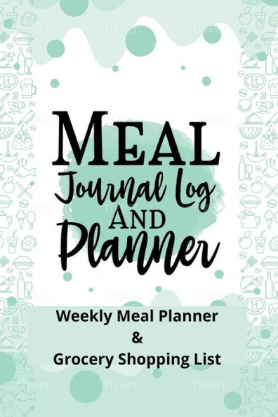 Meal Journal Log and Planner: 54 Week Meal Planner with Weekly Grocery Shopping List (Include Unlimited Extra Copies Downloadable with QR Code) to Pla