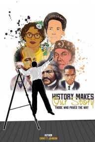 Title: History Makes Our Story, Author: Emmett Johnson