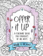 OFFER IT UP Coloring Book for Catholics: For Catholic Kids, Teens and Adults with Coloring Pages & Prayers: