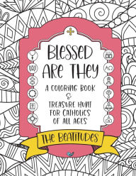 BLESSED ARE THEY: A Beatitudes Coloring Book for Catholics : For Catholic Kids, Teens and Adults: