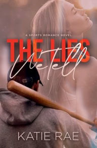 Title: The Lies We Tell, Author: Katie Rae