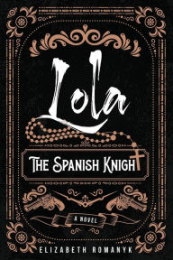 Lola: The Spanish Knight: