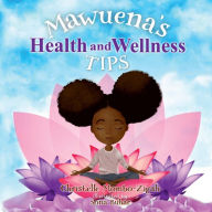 Title: Mawuena's Health And Wellness Tips, Author: Christelle Mombo-Zigah