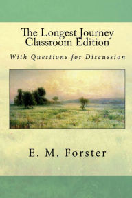 Title: The Longest Journey Classroom Edition, Author: E. M. Forster