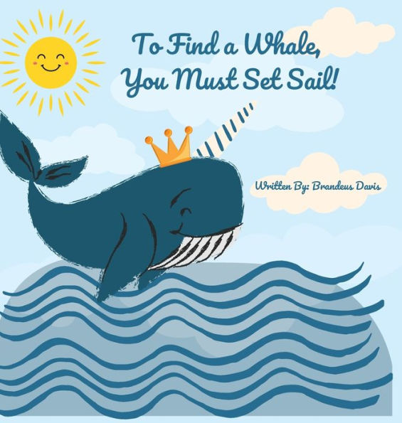 To Find a Whale, You must Set Sail!