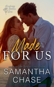 Title: Made for Us, Author: Samantha Chase