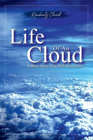 Life Of An Cloud: A Short Story You Will Remember