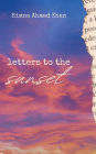 Letters to the Sunset: and other poems and prose