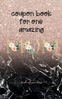 Coupon Book for One Amazing MOM Love Mum 76 Filled and Blank Vouchers for Favorite Mama: HARDCOVER Coupon Book - Cute Mothers Day Birthday Christmas Valentines gift