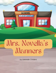 Title: Mrs. Novells's Manners, Author: Gabrielle Childers