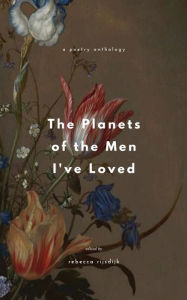 Title: The Planets of the Men I've Loved, Author: Rebecca Rijsdijk