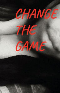 Pda books free download Change The Game: Why play the game when you could change it (English Edition) by Deanna Brown 9798765554258