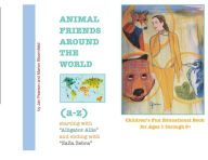 Title: ANIMAL FRIENDS AROUND THE WORLD (a-z) JAN PEARSON & MARION BLOOMFIELD: starting with 