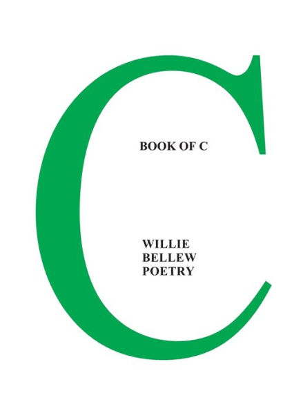 Book of C: Willie Bellew Poetry