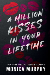 Amazon download books for free A Million Kisses in Your Lifetime 9798765555477 by Monica Murphy (English Edition) CHM PDB