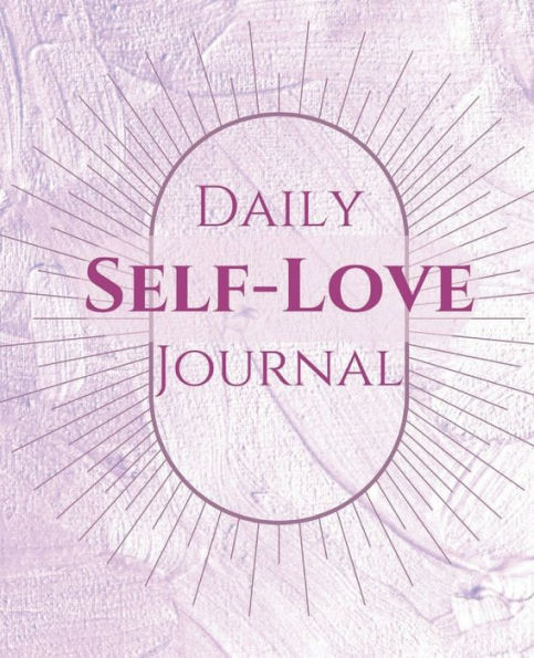 Self-Love Journal: A Beautiful 60-Day Workbook To Find True Happiness, Embrace Yourself, and Boost Your Self-Esteem (With Daily Planners)