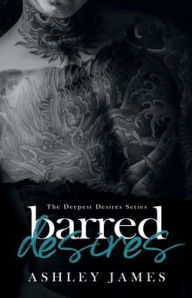 Free audio book downloads for mp3 Barred Desires MOBI CHM ePub by Ashley James