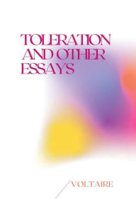 Title: Toleration and other essays, Author: Voltaire