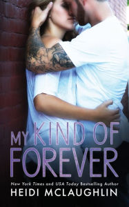 Title: My Kind of Forever, Author: Heidi McLaughlin