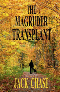 Title: The Magruder Transplant, Author: Jack Chase