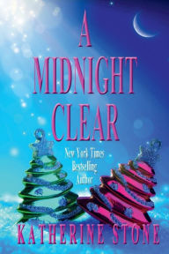Title: A Midnight Clear, Author: Katherine Stone