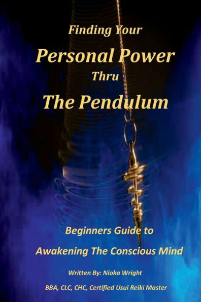 Finding Your Personal Power thru The Pendulum