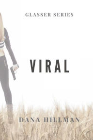 Title: Viral, Author: Dana Hillman