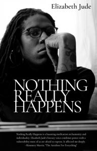 Title: Nothing Really Happens, Author: Elizabeth Jude